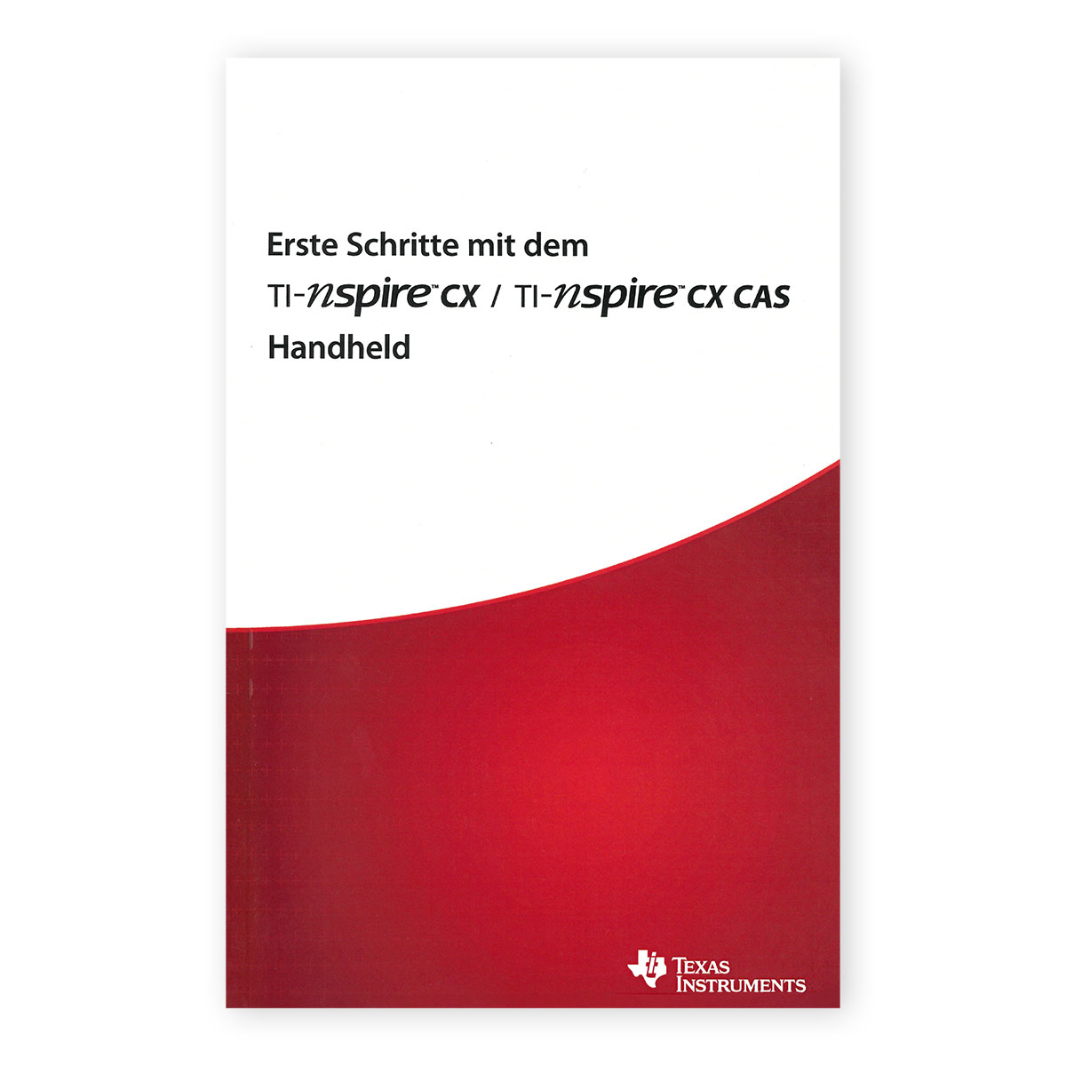 Erste Schritte mit dem TI-Nspire CX Handheld von Texas Instruments, deutsch,126 Seiten