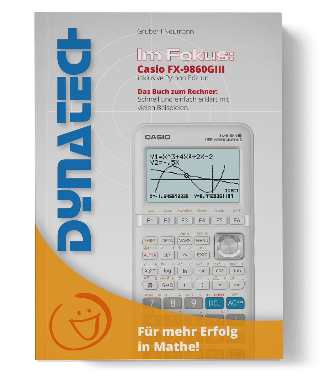 Im Fokus: Casio FX-9860GIII Das Buch zum Rechner mit Beispielen, Erklärungen, inkl. Python-Edition